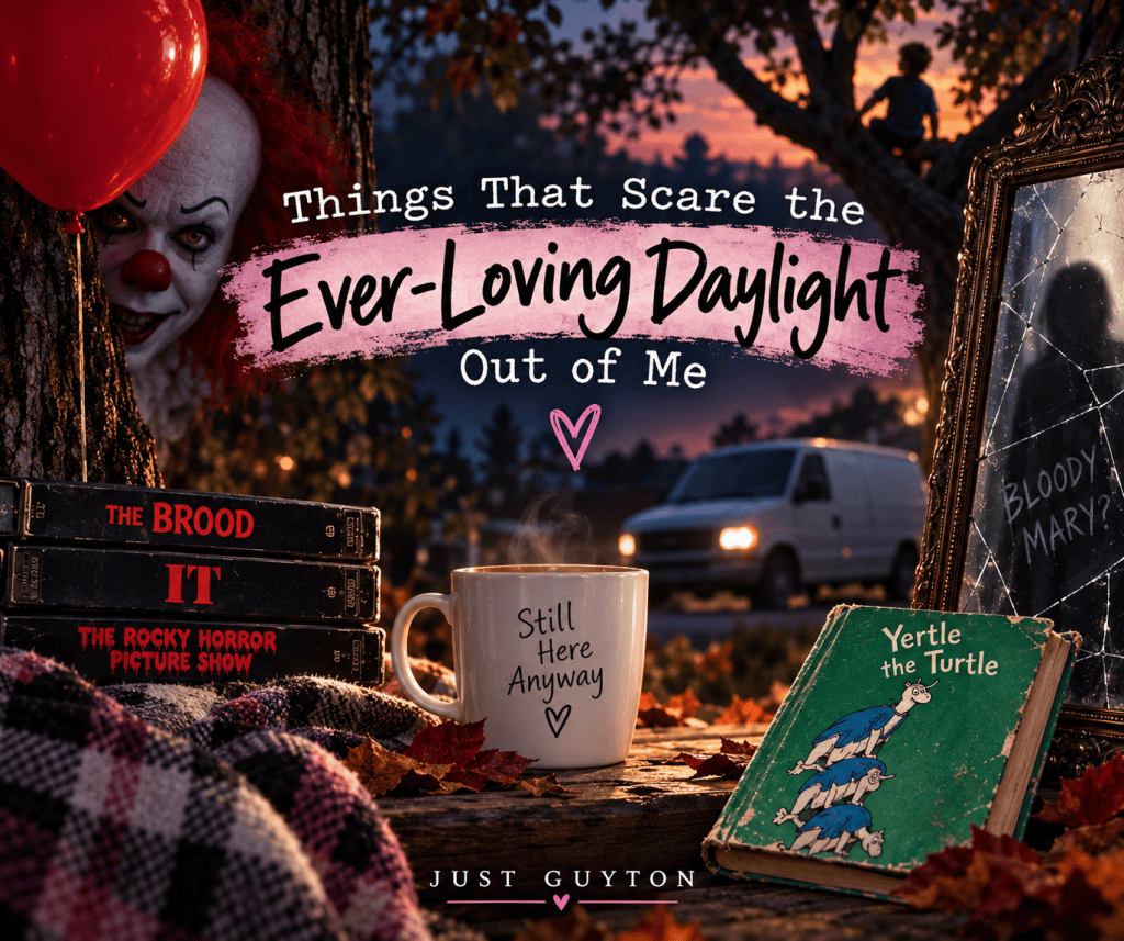 Things That Scare the Ever-Loving Daylight Out of Me featured image with a creepy clown, red balloon, white van, cracked mirror, horror movies, Yertle the Turtle, and a coffee mug in a spooky autumn setting.