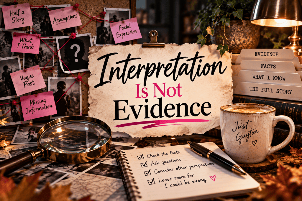 A cozy detective-inspired desk scene with a corkboard of assumptions, photographs, notes, and red string beside files labeled evidence and facts. A magnifying glass, coffee mug, and notebook surround the words “Interpretation Is Not Evidence.”