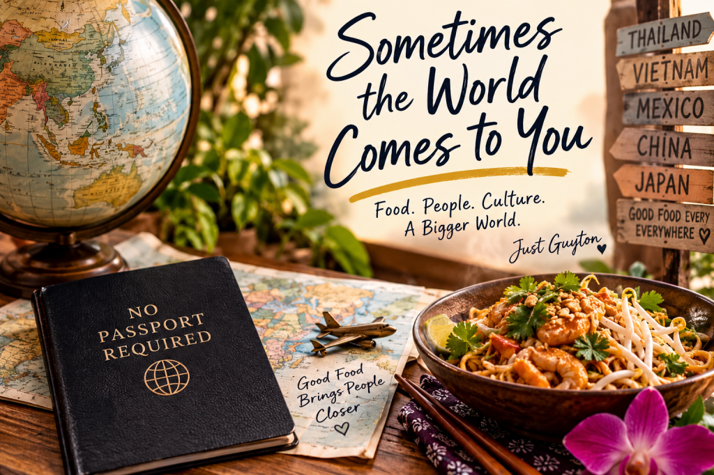 Sometimes the World Comes to You