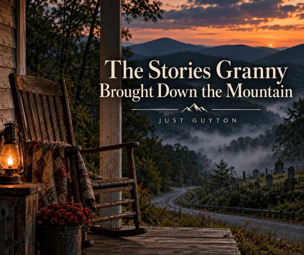 Appalachian mountain landscape at dusk with a weathered porch, empty rocking chair, glowing lantern, winding mountain road, and distant cemetery beneath the title “The Stories Granny Brought Down the Mountain.”